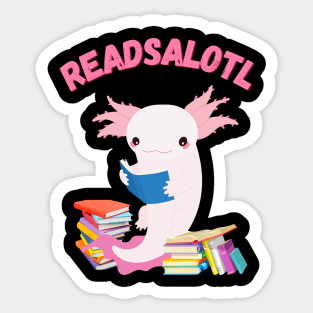 Readsalotl Cute Reading Axolotl Book Nerd Fun Sticker